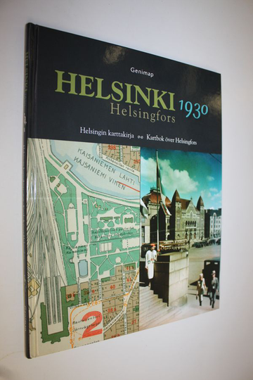 Jussi Iltanen (teksti ja toim. = text och redigering) : Helsinki 1930 : Helsingin karttakirja = Helsingfors 1930 : Kartbok över Helsingfors