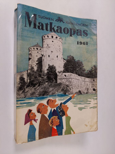 Lauri Jäntti (toim.) : Suomen kuvalehden matkaopas : 1961 : kotimaantuntemuksen ja -matkailun sekä lomanvieton käsikirja