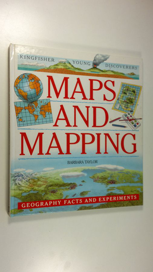 Barbara Taylor : Maps and Mapping : Geography Facts and Experiments