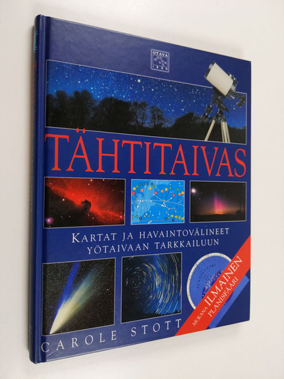 Carole Stott : Tähtitaivas : kartat ja havaintovälineet yötaivaan tarkkailuun