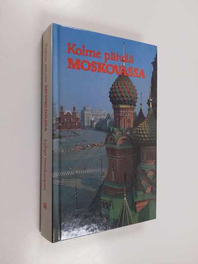 Vladimir Tsernov : Kolme päivää Moskovassa : lyhyt matkaopas
