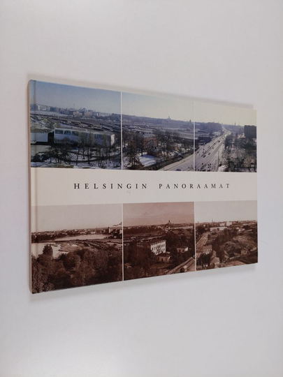 Elina Vesterinen-Sumu : Helsingin panoraamat : kaupunkipanoraamat neljästä tornista kuvattuina