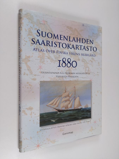 Jan Strang : Suomenlahden saaristokartasto 1880 : uusintapainos K. G. Ekebomin merikartoista Viipurista Hankoon = Atlas över Finska vikens ...