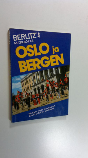 Editions Berlitz (toim.) : Oslo ja Bergen