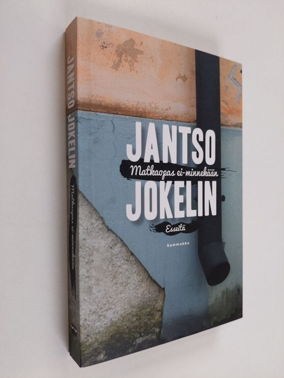 Jantso Jokelin : Matkaopas ei-minnekään : esseitä