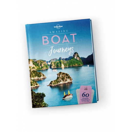 Lonely Planet Amazing Boat Journeys