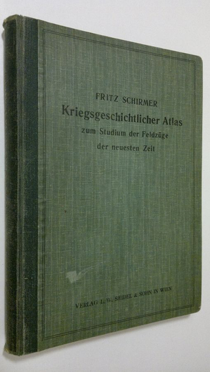 Fritz Schirmer : Kriegsgeschichtlicher Atlas zum Studium der Feldzuge der neuesten Zeit
