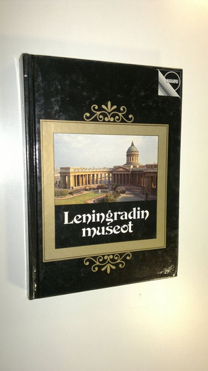 V. Mustukov : Leningradin museot : matkaopas