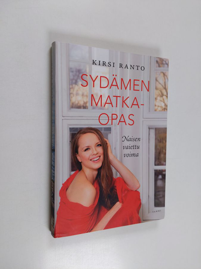 Kirsi Ranto : Sydämen matkaopas : naisen vaiettu voima