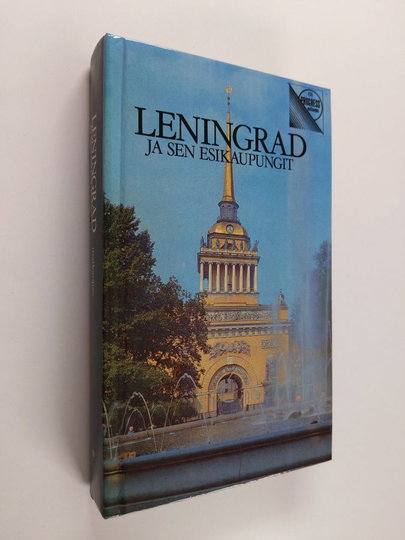 Jelena Dorosinskaja : Leningrad ja sen esikaupungit : matkaopas