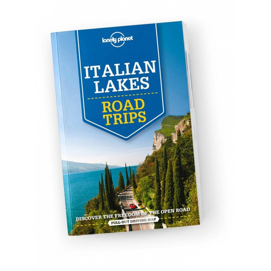 Lonely Planet Italian Lakes Road Trips