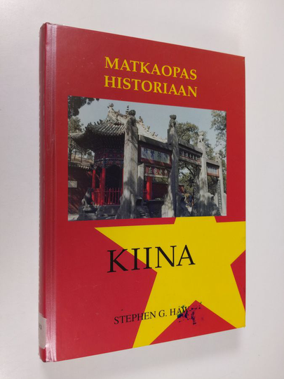 Stephen G Haw : Matkaopas historiaan : Kiina