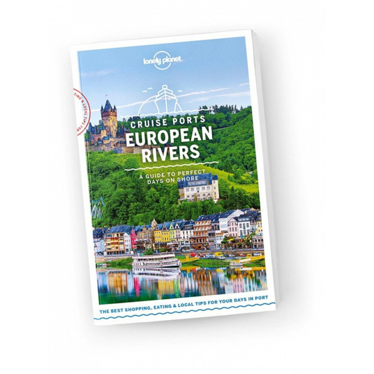 Lonely Planet Cruise Ports European Rivers