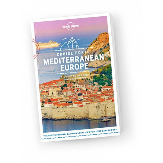 Lonely Planet Cruise Ports Mediterranean Europe